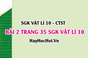 Giải bài 2 trang 35 SGK Vật lí 10 Chân trời sáng tạo